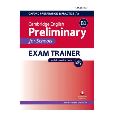 Oxford Preparation a Practice for Cambridge English B1 Preliminary for Schools (2020 Exam) Exam 