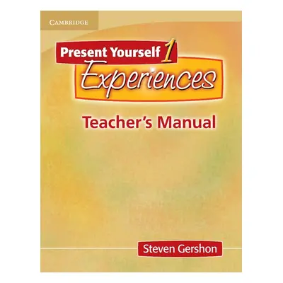 Present Yourself L1 Experiences: Teacher´s Manual Cambridge University Press