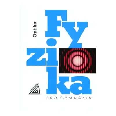 Fyzika pro gymnázia - Optika + CD Prometheus nakladatelství