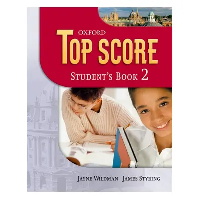 TOP SCORE 2 STUDENT´S BOOK Oxford University Press