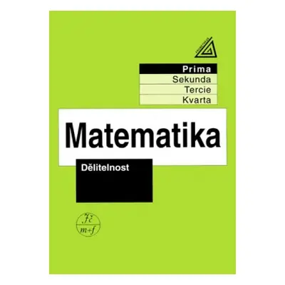 Matematika pro nižší ročníky víceletých gymnázií - Dělitelnost Prometheus nakladatelství