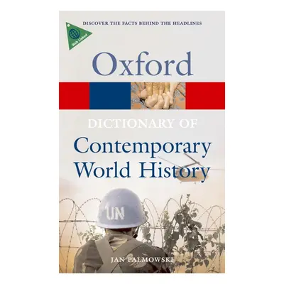 OXFORD DICTIONARY OF CONTEMPORARY WORLD HISTORY 3rd Edition Oxford University Press