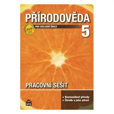 Přírodověda pro 5. ročník základní školy Pracovní sešit SPN - pedagog. nakladatelství