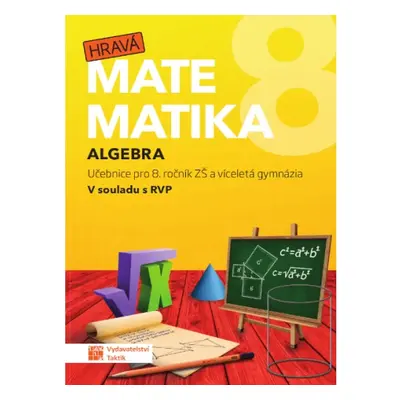 Hravá matematika 8 - učebnice 1. díl (algebra) TAKTIK International, s.r.o