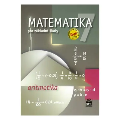 Matematika 7 pro základní školy Aritmetika SPN - pedagog. nakladatelství