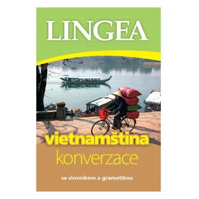 Vietnamština - konverzace se slovníkem a gramatikou LINGEA s.r.o.