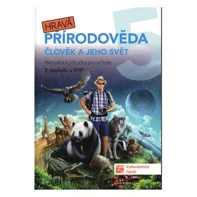 Hravá přírodověda 5 - metodická příručka TAKTIK International, s.r.o