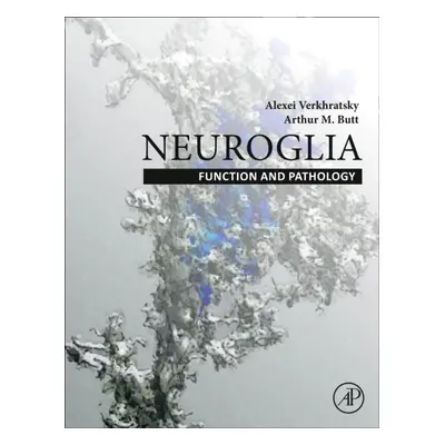 Neuroglia: Function and Pathology Elsevier