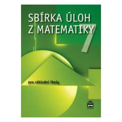 Sbírka úloh z matematiky 7 pro základní školy SPN - pedagog. nakladatelství