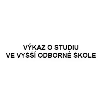 Výkaz o studiu VOŠ OPTYS, spol. s r.o.