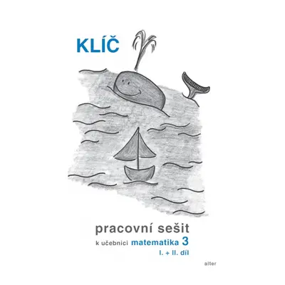 KLÍČ s výsledky úloh k PS Matematika pro 3. r. Alter