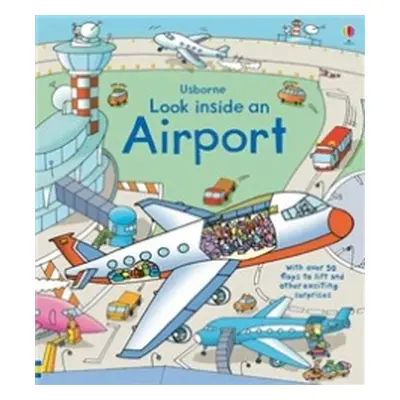 Look Inside an Airport Usborne Publishing