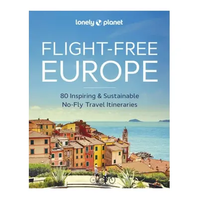 Lonely Planet Flight-Free Europe Lonely Planet Global Limited