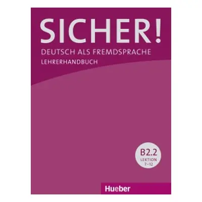 Sicher! B2/2 Lehrerhandbuch Hueber Verlag