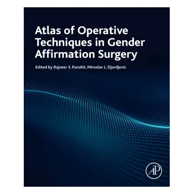 Atlas of Operative Techniques in Gender Affirmation Surgery Elsevier