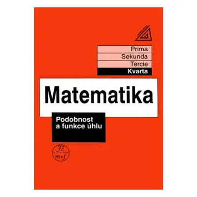 Matematika pro nižší ročníky víceletých gymnázií - Podobnost a funkce úhlu Prometheus nakladatel