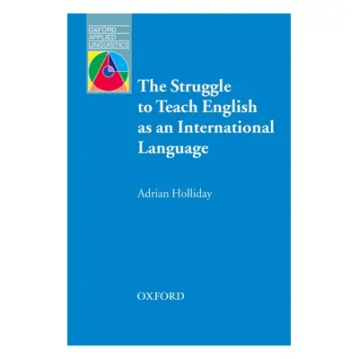 Oxford Applied Linguistics The Struggle to Teach English as an International Language Oxford Uni