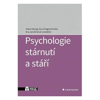 Psychologie stárnutí a stáří GRADA Publishing, a. s.