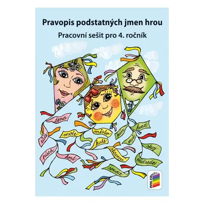 Pravopis podstatných jmen hrou (4-61) NOVÁ ŠKOLA, s.r.o