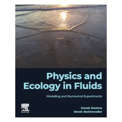 Physics and Ecology in Fluids, Modeling and Numerical Experiments Elsevier