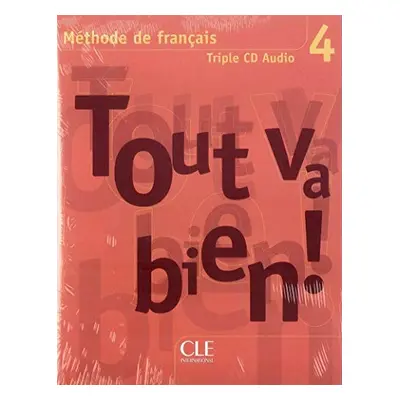 TOUT VA BIEN! 4 CD AUDIO /2/ CLASSE CLE International