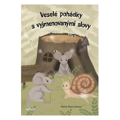 Veselé pohádky s vyjmenovanými slovy Edika