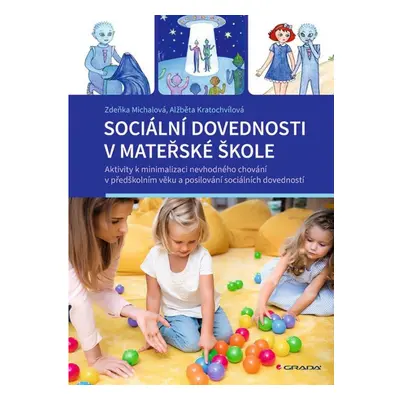 Sociální dovednosti v mateřské škole - Aktivity k minimalizaci nevhodného chování v předškolním 