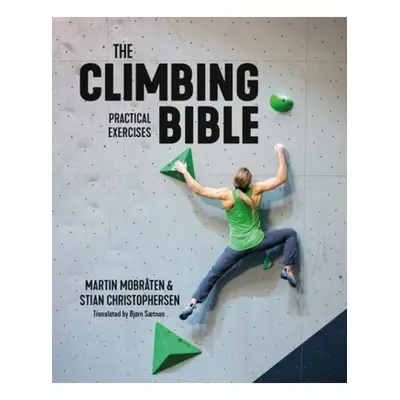 Climbing Bible: Practical Exercises, Technique and strength training for climbing Vertebrate Pub