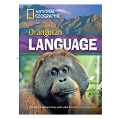 FOOTPRINT READING LIBRARY: LEVEL 1600: ORANGUTAN LANGUAGE (BRE) National Geographic learning