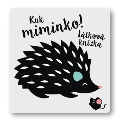 Kuk miminko! Látková knížka Svojtka & Co. s. r. o.