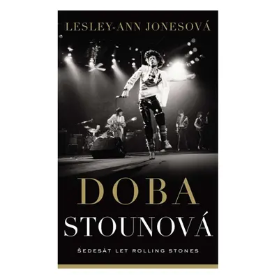 Doba stounová - Šedesát let Rolling Stones Nakladatelství SLOVART s. r. o.