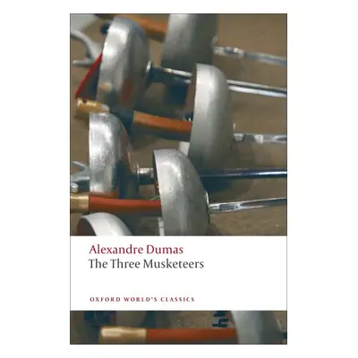 Oxford World´s Classics The Three Musketeers Oxford University Press