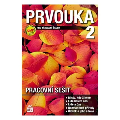 Prvouka pro 2.ročník základní školy Pracovní sešit SPN - pedagog. nakladatelství