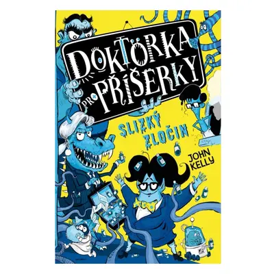 Doktorka pro příšerky - Slizký zločin DOBROVSKÝ s.r.o.