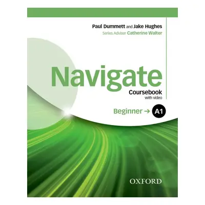 Navigate Beginner A1 Coursebook with DVD-ROM, eBook a Online Skills Oxford University Press