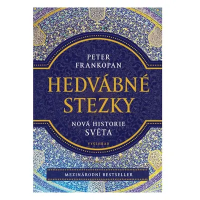 Hedvábné stezky Vyšehrad