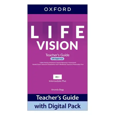 Life Vision Intermediate Plus Teacher´s Guide with Digital pack Oxford University Press