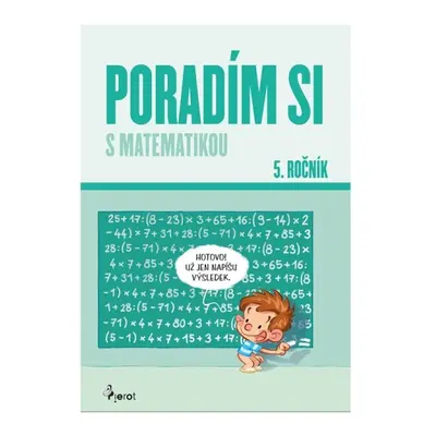 Poradím si s matematikou 5. ročník Pierot s. r. o.