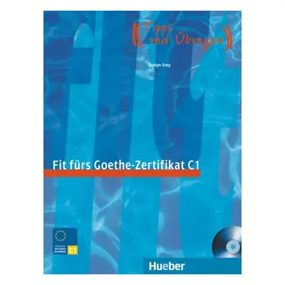 Fit fürs Goethe-Zertifikat C1 + CD Hueber Verlag