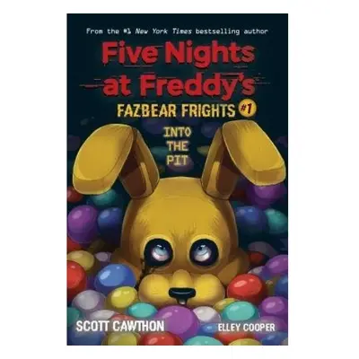 Into the Pit (Five Nights at Freddy's: Fazbear Frights #1) Scholastic US