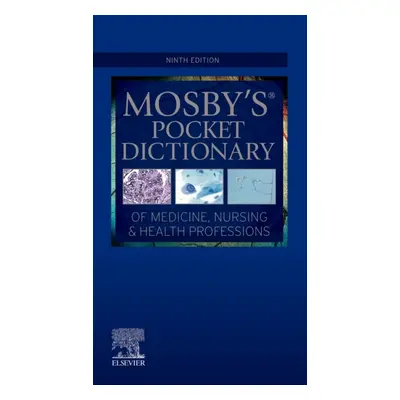 Mosby´s Pocket Dictionary of Medicine, Nursing a Health Professions, 9th Edition Elsevier