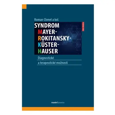 Syndrom Mayer-Rokitansky-Küster-Hauser: Diagnostické a terapeutické možnosti Maxdorf s.r.o.