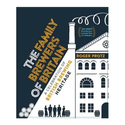 Family Brewers of Britain, A celebration of British brewing heritage CAMRA Books