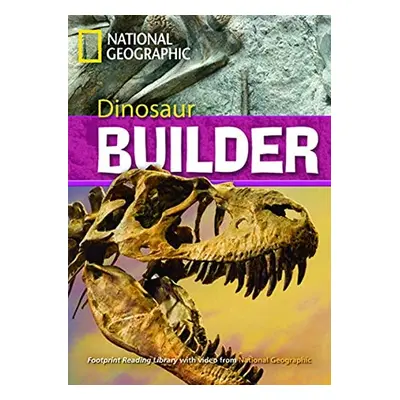 FOOTPRINT READING LIBRARY: LEVEL 2600: DINOSAUR BUILDER (BRE) with Multi-ROM National Geographic