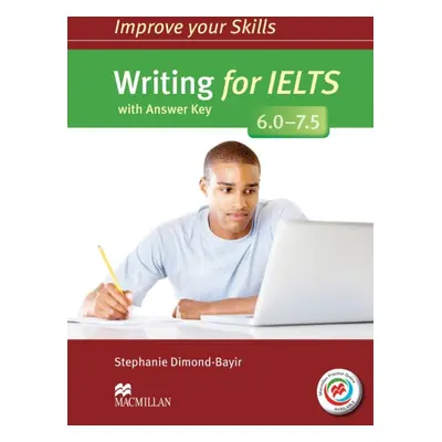 Improve Your Skills for IELTS 6-7.5 Writing Student´s Book with Key a Macmillan Practice Online 