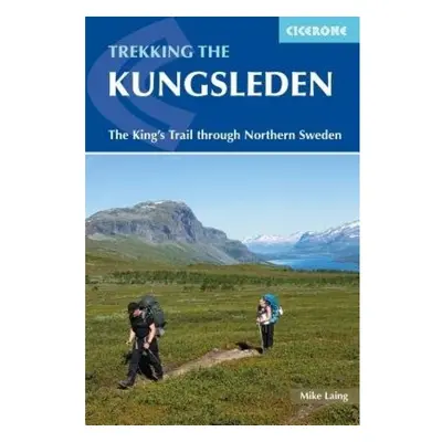 Trekking the Kungsleden, The King's Trail through Northern Sweden Cicerone Press