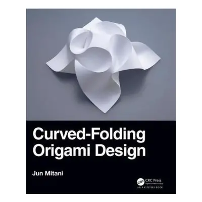 Curved-Folding Origami Design Taylor & Francis Ltd