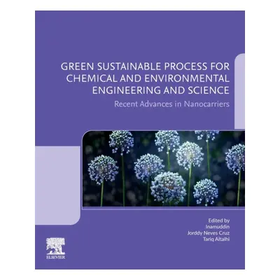 Green Sustainable Process for Chemical and Environmental Engineering and Science, Recent Advance