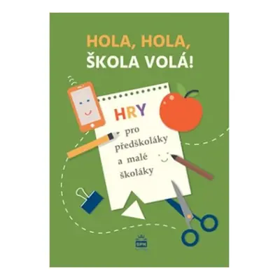 Hola, hola, škola volá! SPN - pedagog. nakladatelství