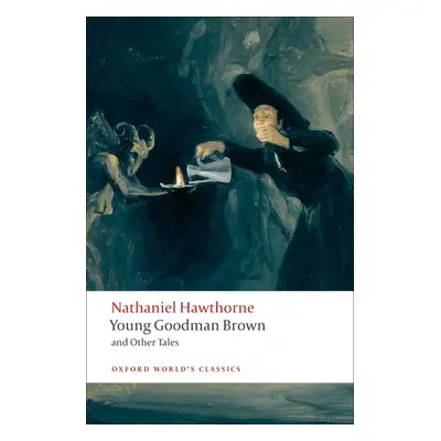 Oxford World´s Classics Young Goodman Brown and Other Tales Oxford University Press